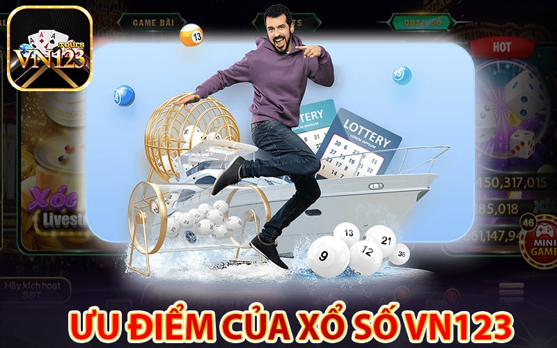 Các ưu điểm của dịch vụ xổ số vn123