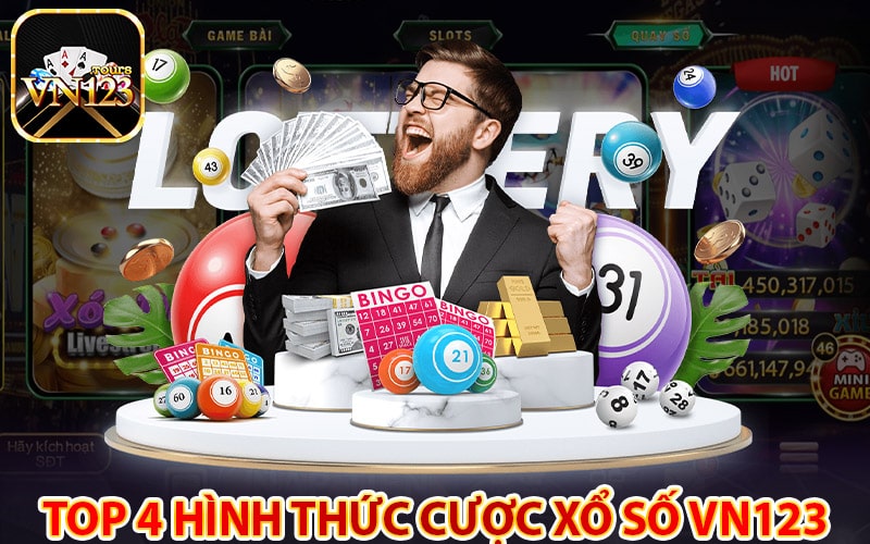 Top 4 hình thức cá cược xổ số vn123